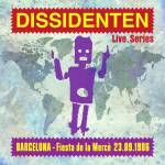 Dissidenten - Barcelona (Live Series - Fiesta de la Merce 23.09.