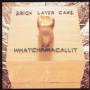 Brick Layer Cake - Whatchamacallit