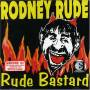 Rodney Rude - Rude Bastard