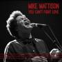 Mike Mattison - You Cant Fight Love