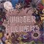 Winter Flowers - Winter Flowers