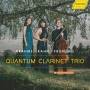 J. Przygodda / E. Veronesi / K Bokyung / Quantum Clarine - Quantum Clarinet Trio
