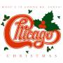 Chicago - Chicago Christmas-What's It Gonna Be,Santa?