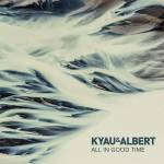 Kyau & Albert - All in Good Time