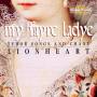 Lionheart - My Fayre Lady/Tudor Songs