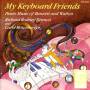R. R. Bennett / Carol Rosenberger - My Keyboard Friends/Kinder