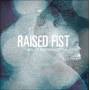 Raised Fist - Veil Of Ignorance