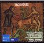 Sequentia - Trouveres:Hfische Liebeslieder Aus Nordfrankreich