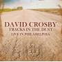 David Crosby - Live In Philadelphia