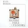 Evan Parker - House Full Of Floors