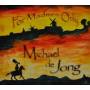 Michael De Jong - For Madmen Only