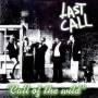 Last Call - Call Of The Wild