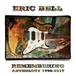 Eric Bell - Remembering - Anthology 1996-2017 5CD Clamshell Bo