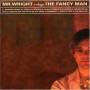 Mr. Wright - Is Always The Fancy Man