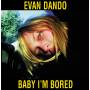 Evan Dando - BABY I'M BORED