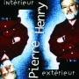 Pierre Henry - Interieur Exterieur