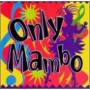 V / A - Only Mambo