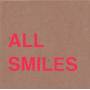 All Smiles - Oh For The Getting & Not Letting Go