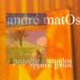 Andre Matos - Pequenos Mundos/Small Wor