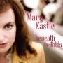 Mary Kastle - Beneath The Folds