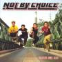 Not By Choice - Maybe One Day