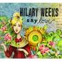 Hilary Weeks - Say Love