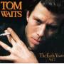 Tom Waits - The Early Years Vol. 2