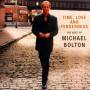 Bolton Michael - Time Love & Tenderness: Best Of