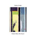 Fabian Dudek - Distant Skies, We Dream