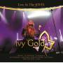 Ivy Gold - Live At The Jovel