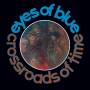 Eyes Of Blue - Crossroads of Time: Remastered and Expanded