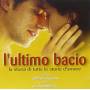 O. S. T. - L'ultimo Bacio