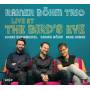Rainer Bhm - Live At The Bird's Eye (Digipak)