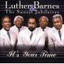 Luther Barnes & Sunset Jubilaires - It's Your Time