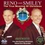 Reno & Smiley - True Meaning Of Christmas