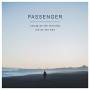 Passenger - Young As The Morning Old As The Sea