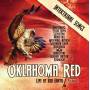 Oklahoma Red: Live At Red Ea - Oklahoma Red: Live At Red Eart