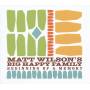 Matt Wilson / Big Happy Family - Beginning Of A Memory
