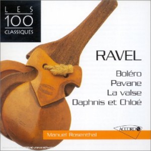 Ravel: Daphnis Et Chloe / Bolero / La Valse