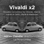 Adrian Chandler / La Serenissima - Vivaldi X 2