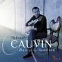 Thibault Cauvin - Danse avec Scarlatti
