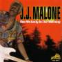 J.J. Malone - See Me Early in the Morning