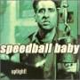 Speedball Baby - Uptight