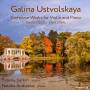 Evgeny Sorkin / Natalia Andreeva - Galina Ustvolskaya: Musik fr Violine und Klavier