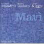 Biondini / Godard / Niggli - Mavi