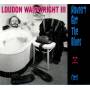 Loudon Wainwright III - Haven't Got the Blues (Yet)