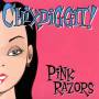 Chixdiggit! - Pink Razors