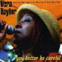 Vera Taylor - You Better Be Careful