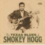 Smokey Hogg - The Texas Blues Of Smokey Hogg