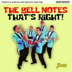 Bell Notes - That's Right! Complete Singles and Rarities 1958-1